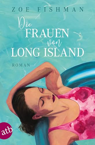 Die Frauen von Long Island: Roman von Aufbau Taschenbuch Verlag